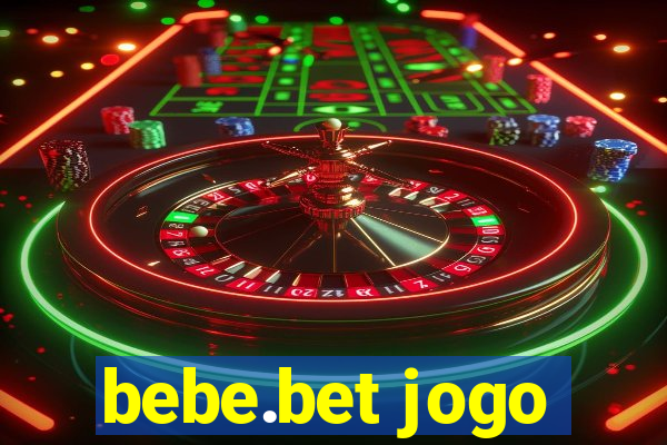 bebe.bet jogo